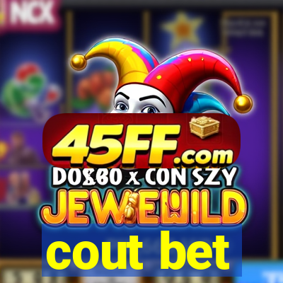 cout bet